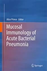 Book cover of Mucosal Immunology of Acute Bacterial Pneumonia by Alice Prince
