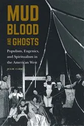 Book cover of Mud, Blood, and Ghosts by Julie Carr