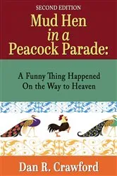Book cover of Mud Hen In a Peacock Parade by Dan R. Crawford