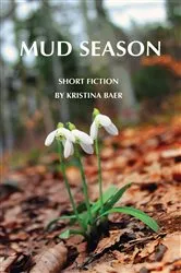 Book cover of Mud Season by Kristina Baer