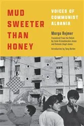 Book cover of Mud Sweeter than Honey by Margo Rejmer