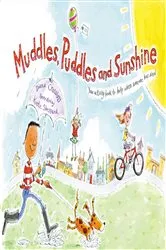 Book cover of Muddles Puddles and Sunshine by Diana Crossley