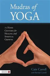 Book cover of Mudras of Yoga by Cain Carroll