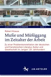 Book cover of Muße und Müßiggang im Zeitalter der Arbeit by Robert Krause