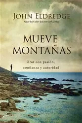 Book cover of Mueve montañas by John Eldredge