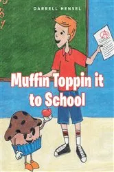 Book cover of Muffin Toppin it to School by Darrell Hensel