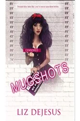 Book cover of Mugshots by Liz DeJesus
