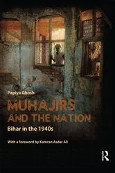 Book cover of Muhajirs and the Nation by Papiya Ghosh