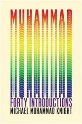 Book cover of Muhammad: Forty Introductions by Michael Muhammad Knight