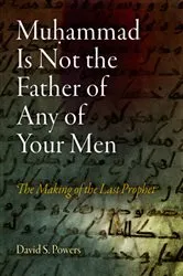 Book cover of Muhammad Is Not the Father of Any of Your Men by David S. Powers