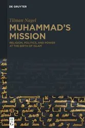 Book cover of Muhammad's Mission by Tilman Nagel