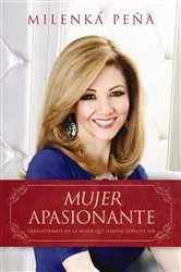 Book cover of Mujer apasionante by Milenka Pena