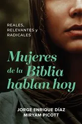 Book cover of Mujeres de la Biblia hablan hoy by Jorge Enrique Díaz