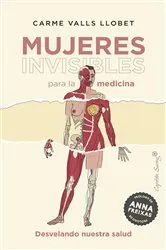 Book cover of Mujeres invisibles para la medicina by Carme Valls Llobet