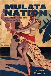 Book cover of Mulata Nation by Alison Fraunhar