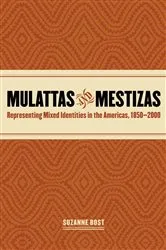 Book cover of Mulattas and Mestizas by Suzanne Bost