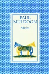 Book cover of Mules by Paul Muldoon