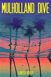 Book cover of Mulholland Dive by Michael Connelly