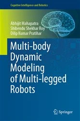 Book cover of Multi-body Dynamic Modeling of Multi-legged Robots by Abhijit Mahapatra