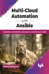 Book cover of Multi-Cloud Automation with Ansible by Pankaj Sabharwal
