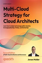 Book cover of Multi-Cloud Strategy for Cloud Architects (2nd ed.) by Jeroen Mulder