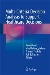 Book cover of Multi-Criteria Decision Analysis to Support Healthcare Decisions by Kevin Marsh