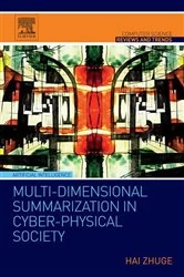 Book cover of Multi-Dimensional Summarization in Cyber-Physical Society by Hai Zhuge