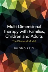 Book cover of Multi-Dimensional Therapy with Families, Children and Adults by Shlomo Ariel