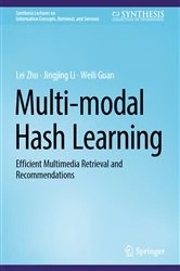 Book cover of Multi-modal Hash Learning by Lei Zhu