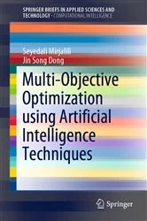 Book cover of Multi-Objective Optimization using Artificial Intelligence Techniques by Seyedali Mirjalili