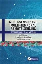 Book cover of Multi-Sensor and Multi-Temporal Remote Sensing by Anil Kumar