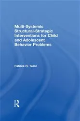 Book cover of Multi-Systemic Structural-Strategic Interventions for Child and Adolescent Behavior Problems by Patrick H Tolan