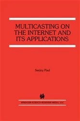 Book cover of Multicasting on the Internet and its Applications by Sanjoy Paul