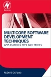 Book cover of Multicore Software Development Techniques by Robert Oshana