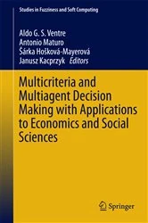 Book cover of Multicriteria and Multiagent Decision Making with Applications to Economics and Social Sciences by Aldo G. S. Ventre