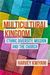 Book cover of Multicultural Kingdom by Harvey C. Kwiyani