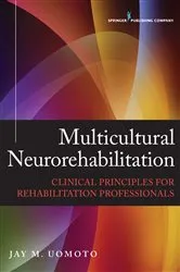 Book cover of Multicultural Neurorehabilitation by Jay M. Uomoto