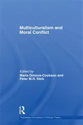 Book cover of Multiculturalism and Moral Conflict by Maria Dimova-Cookson