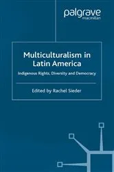 Book cover of Multiculturalism in Latin America by R. Sieder