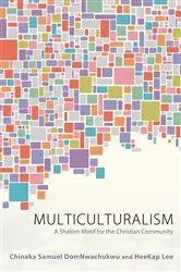 Book cover of Multiculturalism by Chinaka S. DomNwachukwu