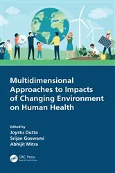 Book cover of Multidimensional Approaches to Impacts of Changing Environment on Human Health by Joystu Dutta