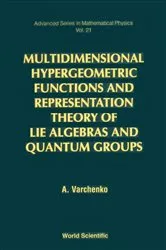Book cover of Multidimensional Hypergeometric Functions The Representation Theory Of Lie Algebras And Quantum Groups by Alexander Varchenko