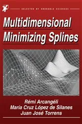 Book cover of Multidimensional Minimizing Splines by R. Arcangéli
