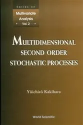 Book cover of Multidimensional Second Order Stochastic Processes by Yuichiro Kakihara