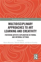 Book cover of Multidisciplinary Approaches to Art Learning and Creativity by Karen Knutson