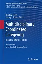 Book cover of Multidisciplinary Coordinated Caregiving by Ronda C. Talley