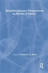 Book cover of Multidisciplinary Perspectives on Family Violence by Renate C.A. Klein