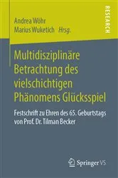 Book cover of Multidisziplinäre Betrachtung des vielschichtigen Phänomens Glücksspiel by Andrea Wöhr