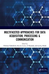 Book cover of Multifaceted approaches for Data Acquisition, Processing & Communication by Chinmay Chakraborty