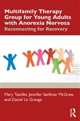 Book cover of Multifamily Therapy Group for Young Adults with Anorexia Nervosa by Mary Tantillo